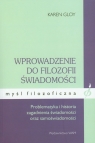 Wprowadzenie do filozofii świadomości Problematyk ai hostoria Gloy Karen