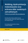 Mobbing, dyskryminacja, molestowanie oraz ochrona dóbr osobistych Opracowanie zbiorowe