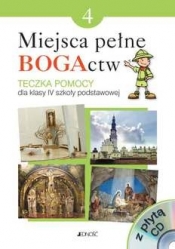 Miejsca pełne BOGActw Kl IV SP Teczka pomocy + CD - Elżbieta Kondrak, Ewelina Parszewska