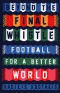 Beyond the Final Whistle Football for a Better World - Vasilis Kostakis