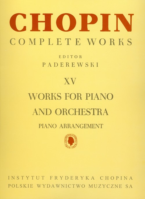 Chopin Complete Works XV Works for piano and orchestra