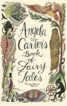 Angela Carter`s Book of Fairy Tales Angela Carter