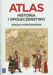 Atlas. Historia i społeczeństwo. Klasa 4-6