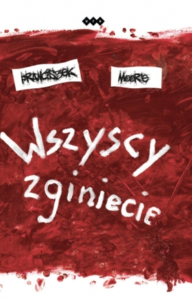 Wszyscy zginiecie - Franciszek Moore