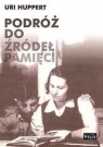 Podróż do źródeł pamięci Huppert Uri