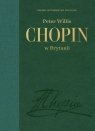 Chopin w Brytanii Willis Peter