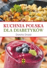 Kuchnia polska dla diabetyków Drozd Dorota