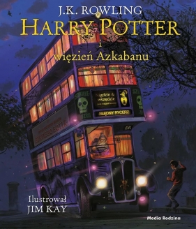Harry Potter i więzień Azkabanu. Tom 3 (wydanie ilustrowane) - J.K. Rowling