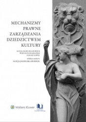Mechanizmy prawne zarządzania dziedzictwem kultury - Gaweł Łukasz