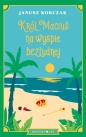 Król Maciuś na wyspie bezludnej - Janusz Korczak