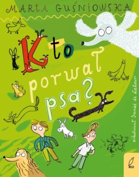 Kto porwał psa? - Marta Guśniowska