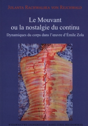 Le Mouvant ou la nostalgie du continu - Jolanta Rachwalska von Rejchwald