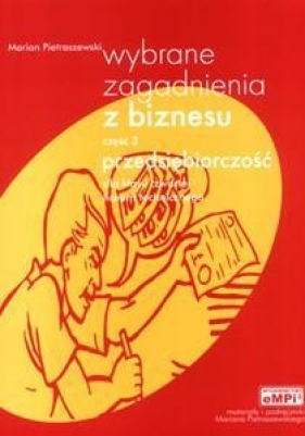 Wybrane zagadnienia z biznesu cz.3 eMPi2 - Marian Pietraszewski