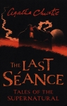 The Last Seance Tales of the Supernatural Agatha Christie