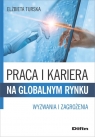  Praca i kariera na globalnym rynkuWyzwania i zagrożenia