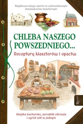 Chleba naszego powszedniego... - <br />