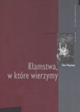 Kłamstwa w które wierzymy - Thurman Chris