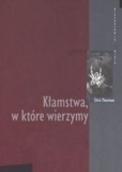 Kłamstwa w które wierzymy