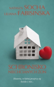 Schronisko niechcianych żon - Fabisińska Liliana