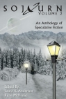Sojourn An Anthology of Speculative Fiction (Volume 2)