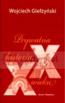 Prywatna historia XX wieku  Giełżyński Wojciech