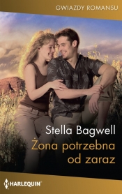 Żona potrzebna od zaraz - Bagwell Stella