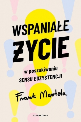 Wspaniałe życie. - Frank Martela