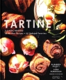 Tartine A Classic Revisited 68 All-New Recipes + 55 Updated Favorites Robertson Chad, Prueitt Elisabeth