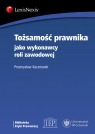 Tożsamość prawnika jako wykonawcy roli zawodowej Kaczmarek Przemysław