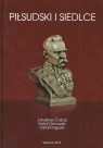 Piłsudski i Siedlce Cabaj Jarosław, Dmowski Rafał, Roguski Rafał