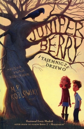 Juniper Berry i tajemnicze drzewo - M. P. Kozlowsky