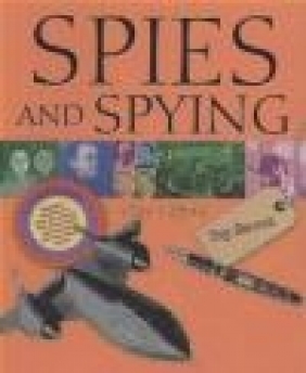 Spies and Spying Clive Gifford