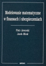 MODELOWANIE MATEMATYCZNE W FINANSACH I UBEZPIECZENIACH