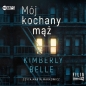 Mój kochany mąż (Audiobook) - Kimberly Belle