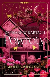 Zapisane w kartach. Powroty - Karolina Wilczyńska