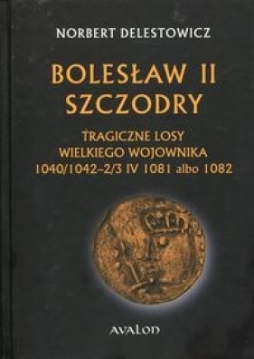 Bolesław II Szczodry - Delestowicz Norbert
