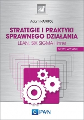 Strategie i praktyki sprawnego działania LEAN, SIX SIGMA i inne - Hamrol Adam