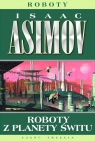 Roboty z planety świtu Isaac Asimov