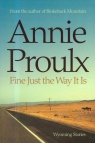 Fine Just the Way it is Proulx Annie