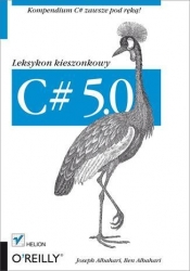 C# 5.0 Leksykon kieszonkowy (Uszkodzona okładka) - Joseph Albahari, Ben Albahari