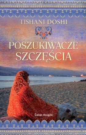 Poszukiwacze szczęścia - Tishani Doshi