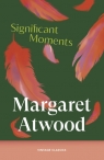 Significant Moments Margaret Atwood