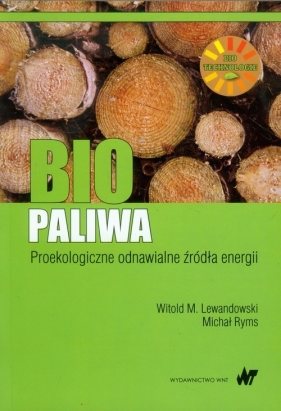 Biopaliwa - Lewandowski Witold M., Ryms Michał