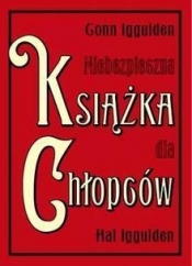 Niebezpieczna książka dla chłopców - Conn Iggulden