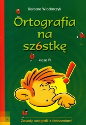 Ortografia na szóstkę 4 - Włodarczyk Barbara