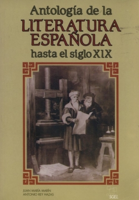 Antología de la literatura espa?ola hasta el siglo XIX - Juan María Marín, Antonio Rey Hazas