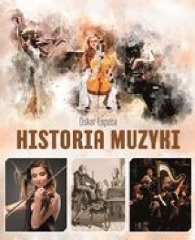 Historia muzyki (Uszkodzona okładka) - Łapeta Oskar
