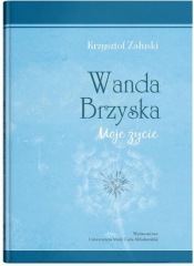 Wanda Brzyska. Moje życie - Załuski Krzysztof