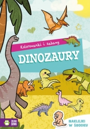 Kolorowanki i zabawy. Dinozaury