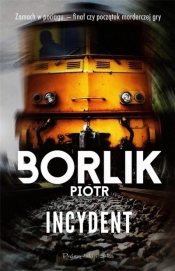 Incydent DL - Piotr Borlik